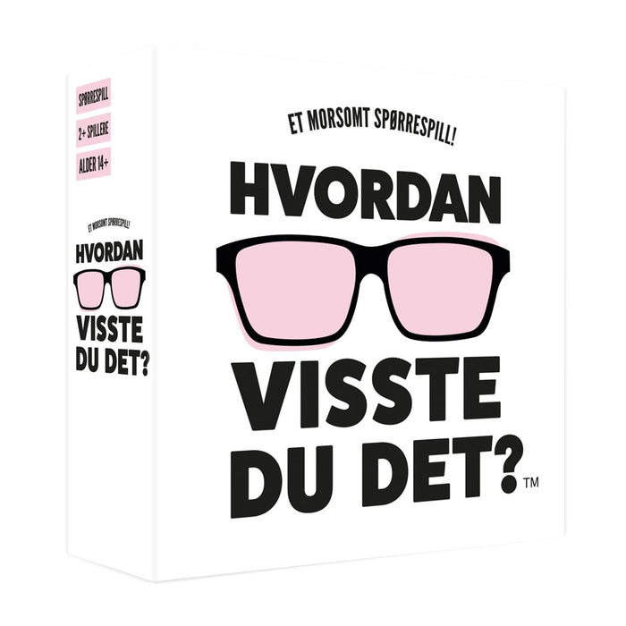 Hvordan visste du det?